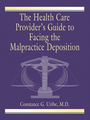 cover image of The Health Care Provider's Guide to Facing the Malpractice Deposition